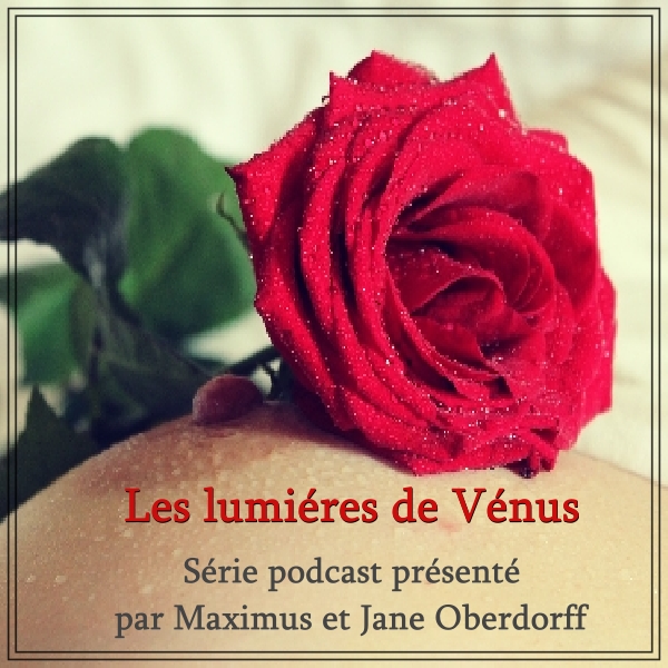 Les lumières de Vénus, la Série en podcast